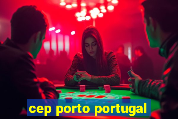 cep porto portugal